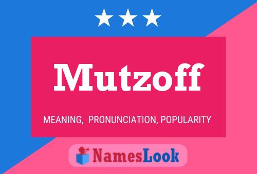 Mutzoff Namensposter