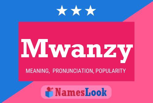 Mwanzy Namensposter