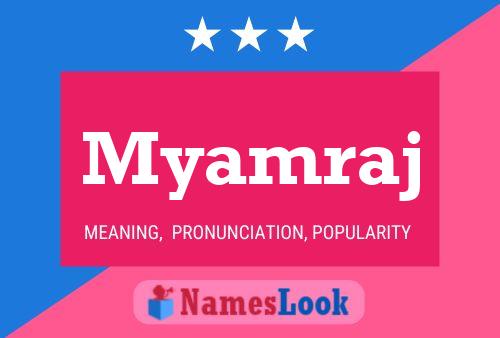 Myamraj Namensposter