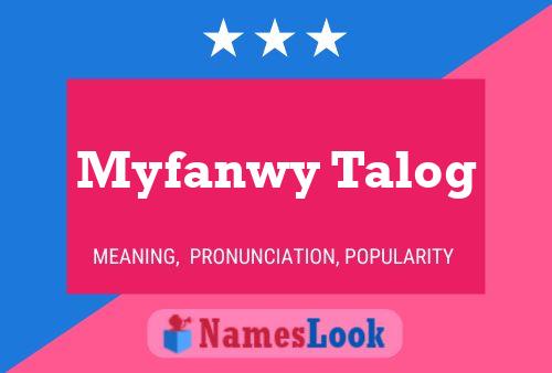 Myfanwy Talog Namensposter