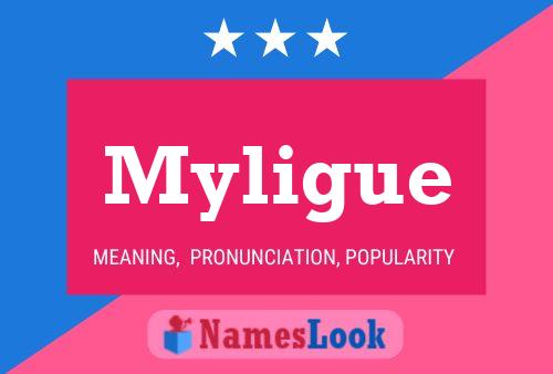 Myligue Namensposter