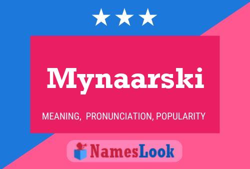 Mynaarski Namensposter