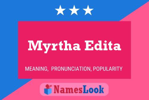 Myrtha Edita Namensposter