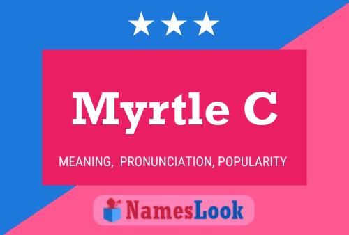 Myrtle C Namensposter