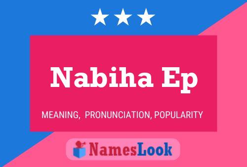 Nabiha Ep Namensposter