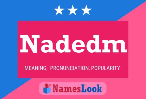 Nadedm Namensposter