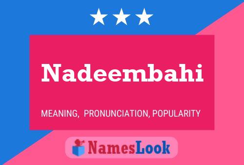 Nadeembahi Namensposter