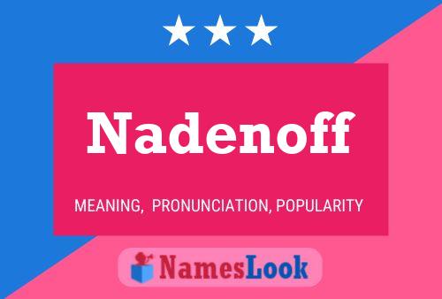 Nadenoff Namensposter