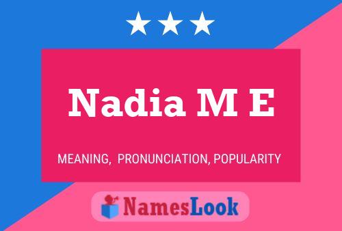 Nadia M E Namensposter