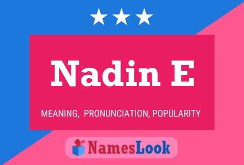 Nadin E Namensposter