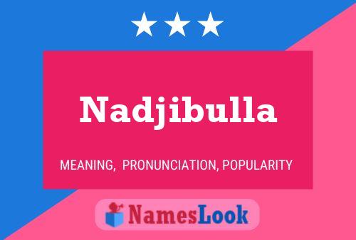 Nadjibulla Namensposter