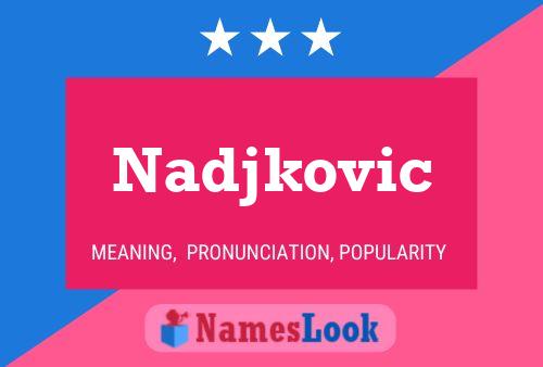 Nadjkovic Namensposter