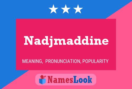 Nadjmaddine Namensposter