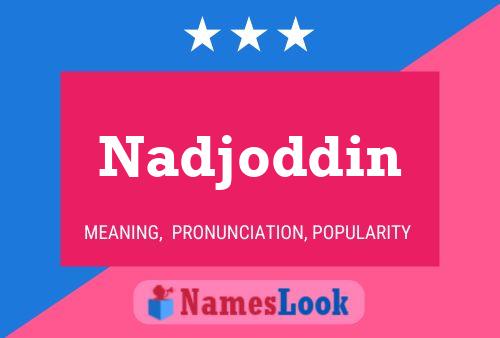 Nadjoddin Namensposter