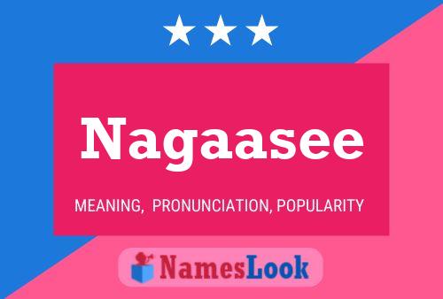 Nagaasee Namensposter