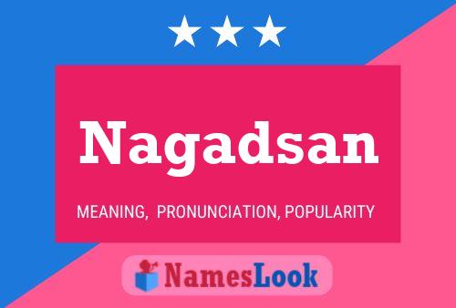 Nagadsan Namensposter