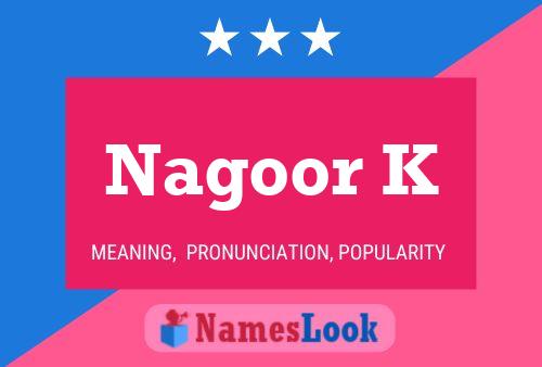 Nagoor K Namensposter