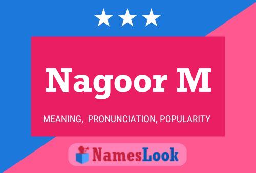 Nagoor M Namensposter