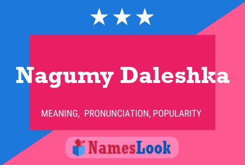 Nagumy Daleshka Namensposter