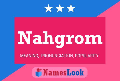 Nahgrom Namensposter