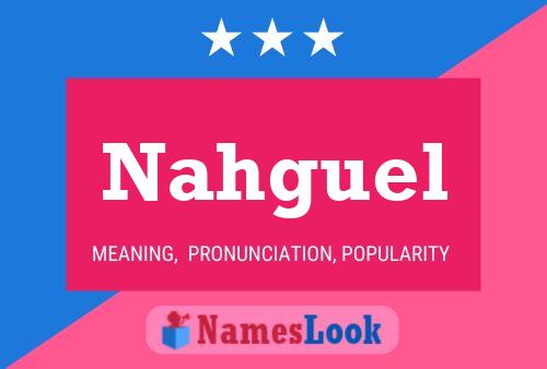 Nahguel Namensposter