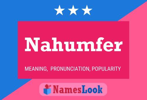 Nahumfer Namensposter