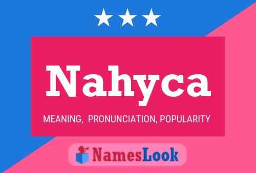 Nahyca Namensposter