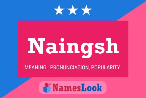 Naingsh Namensposter