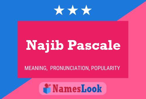 Najib Pascale Namensposter