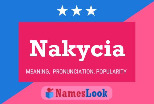 Nakycia Namensposter