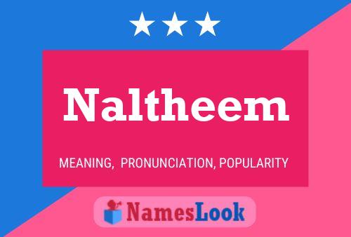 Naltheem Namensposter