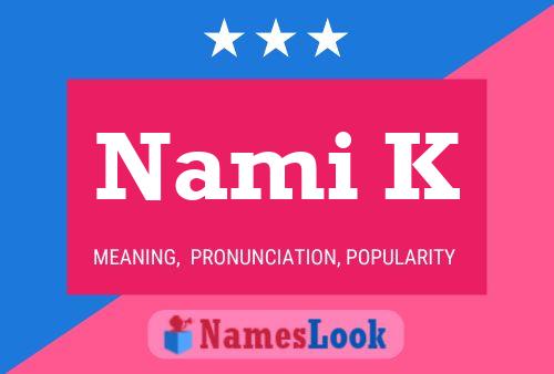 Nami K Namensposter