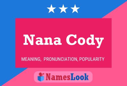 Nana Cody Namensposter