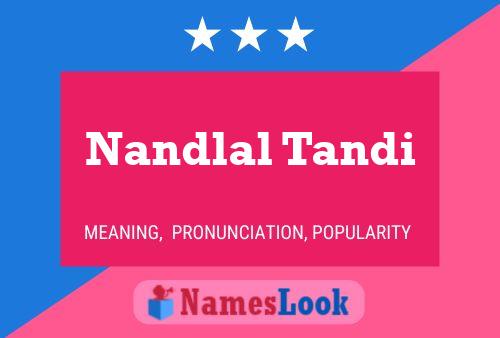 Nandlal Tandi Namensposter