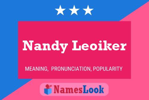 Nandy Leoiker Namensposter