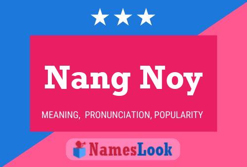 Nang Noy Namensposter