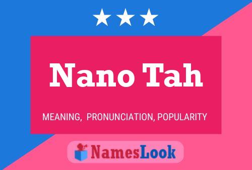 Nano Tah Namensposter