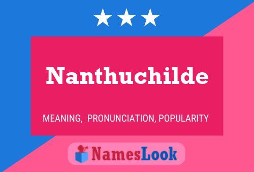 Nanthuchilde Namensposter