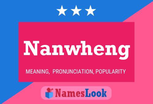 Nanwheng Namensposter