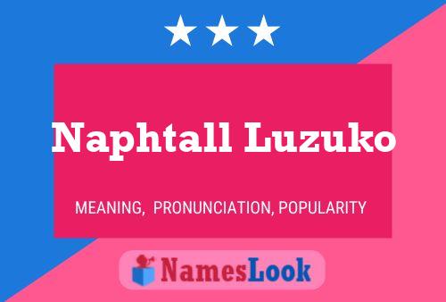 Naphtall Luzuko Namensposter