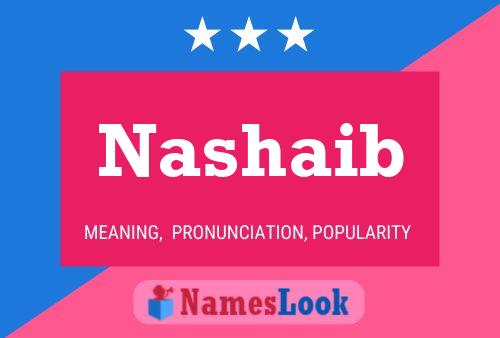 Nashaib Namensposter