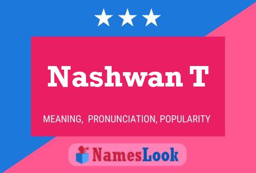 Nashwan T Namensposter