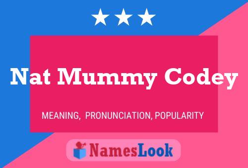 Nat Mummy Codey Namensposter