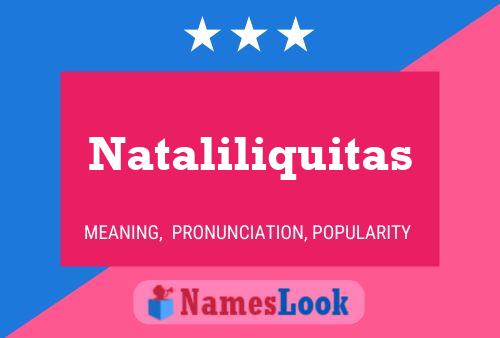 Nataliliquitas Namensposter