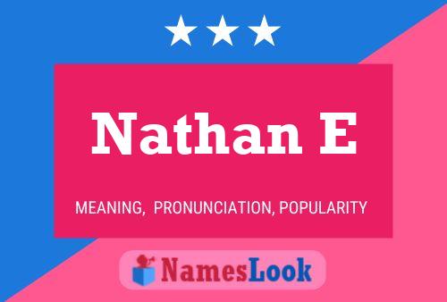 Nathan E Namensposter