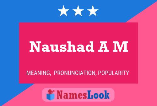 Naushad A M Namensposter