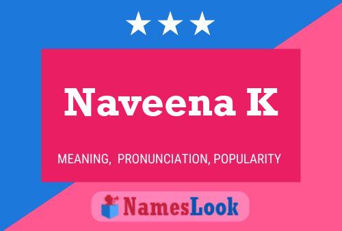 Naveena K Namensposter