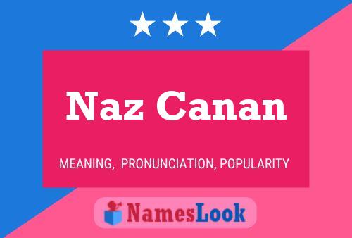 Naz Canan Namensposter