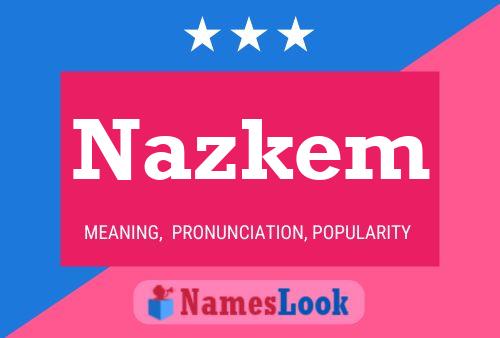 Nazkem Namensposter