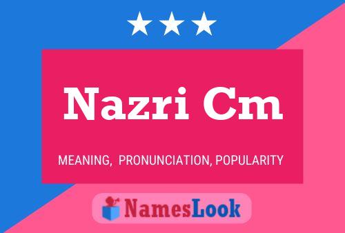 Nazri Cm Namensposter